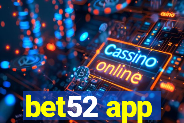 bet52 app